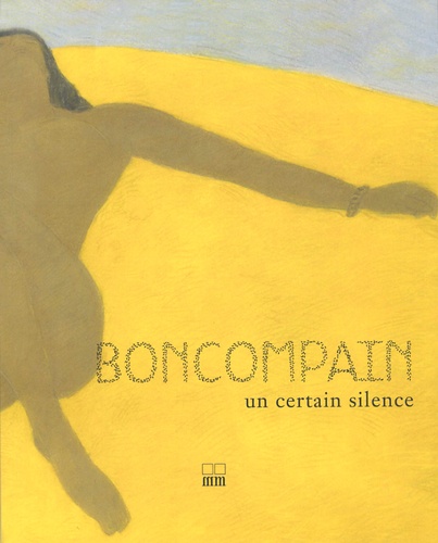 Pierre Boncompain - Boncompain - Un certain silence.