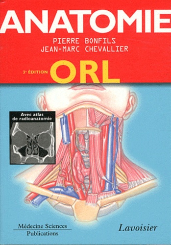 Anatomie. Tome 3, ORL 3e édition