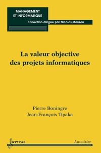 Pierre Boningre - La valeur objective des projets informatiques.