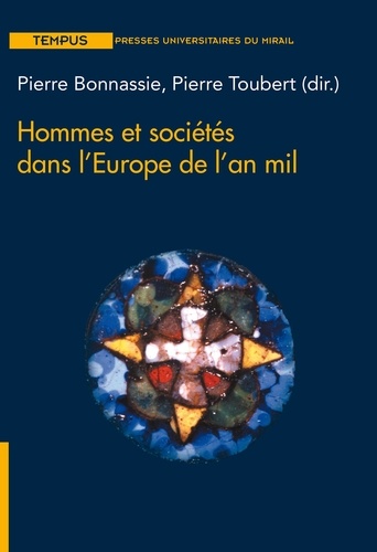 Hommes et sociétés dans l'Europe de l'An Mil