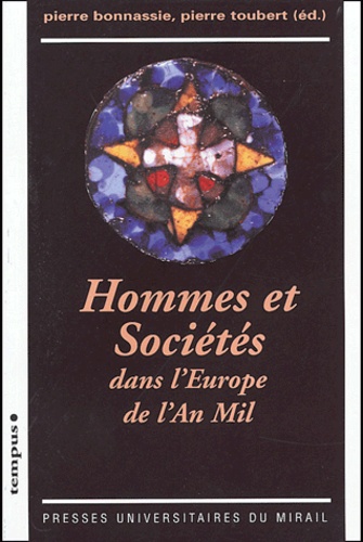 Hommes et sociétés dans l'Europe de l'An Mil