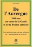 Pierre Bonnaud - De l'Auvergne - 2600 Ans au coeur de la Gaule et de la France centrale.