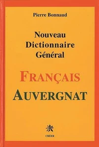 Nouveau dictionnaire général Français-Auvergnat