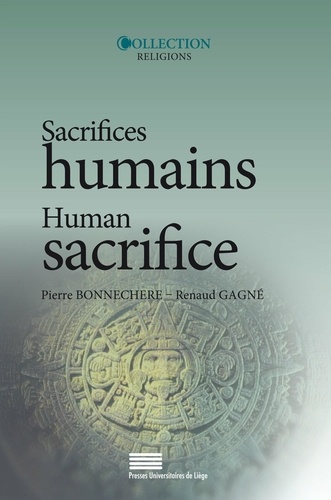 Sacrifices humains. Perspectives croisées et représentations