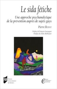 Le sida fétiche - Une approche psychanalytique... de Pierre Bonny - Grand  Format - Livre - Decitre