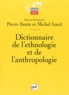 Pierre Bonte et Michel Izard - Dictionnaire de l'ethnologie et de l'anthropologie.
