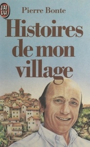 Pierre Bonte - Histoires de mon village.