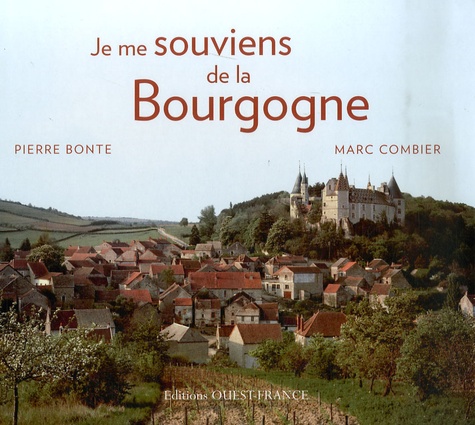 Pierre Bonte et Marc Combier - Je me souviens de la Bourgogne.