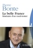 Pierre Bonte - La belle France - Itinéraire d'un rural-trotter.