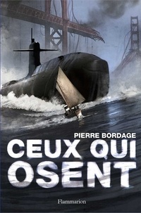 Pierre Bordage - Ceux qui osent.