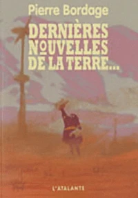 Dernières nouvelles de la terre...