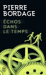 Pierre Bordage - Echos dans le temps.