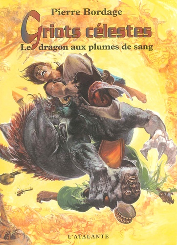 Griots célestes Tome 2 Le dragon aux plumes de sang