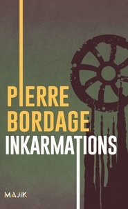 Pierre Bordage - Inkarmations.
