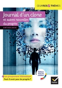 Pierre Bordage et Fabrice Colin - Journal d'un clone et autres nouvelles du progrès - nouvelles de Gudule, P. Bordage, F. Colin, C. Grenier, É. Simard....