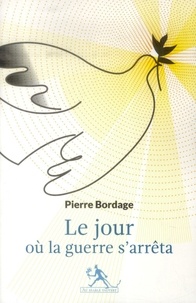 Téléchargement du livre audio Le jour où la guerre s'arrêta 9782846268042 PDF MOBI (Litterature Francaise) par Pierre Bordage