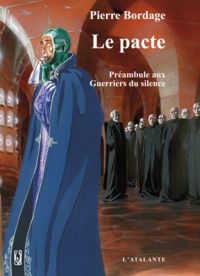 Pierre Bordage - Le pacte - Les Guerriers du silence, T0.