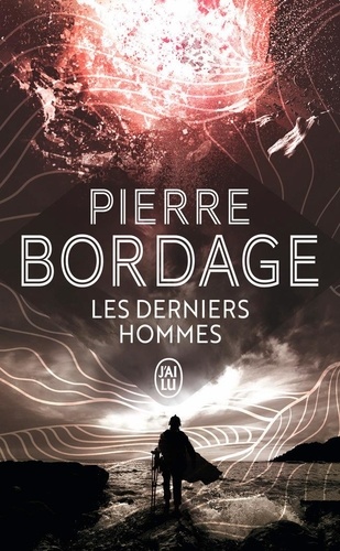 Les derniers hommes de Pierre Bordage - Poche - Livre - Decitre