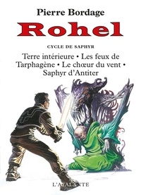 Pierre Bordage - Rohel Tome 3 : Le Cycle De Saphyr.