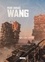 Wang L'intégrale Tome 1, Les portes d'occident ; Tome 2, Les aigles d'orient