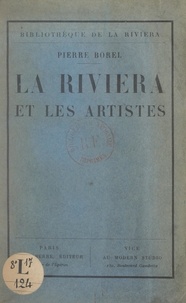 Pierre Borel - La Riviera et les artistes.
