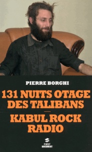 Pierre Borghi - 131 nuits otage des talibans.