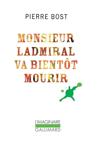 Monsieur Ladmiral va bientôt mourir