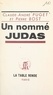 Pierre Bost et Claude-André Puget - Un nommé Judas - Pièce en trois actes.