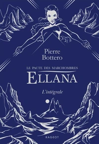 Ellana intégrale - Le pacte des Marchombres