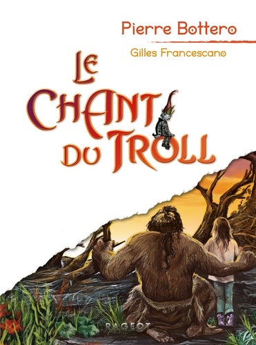 Pierre Bottero et Gilles Francescano - Le Chant du Troll.