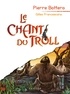 Pierre Bottero - Le chant du troll.