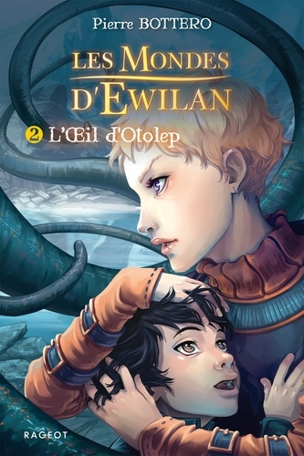 Les Mondes d'Ewilan Tome 2 L'oeil d'Otolep