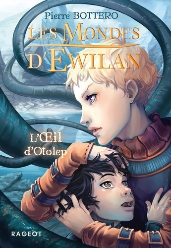 Les Mondes d'Ewilan Tome 2 L'Oeil d'Otolep