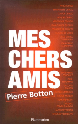Pierre Botton - Mes chers amis.