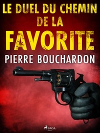Pierre Bouchardon - Le Duel du Chemin de la Favorite.