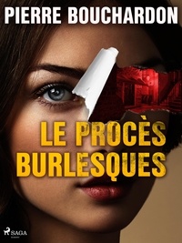 Pierre Bouchardon - Les Procès Burlesques.