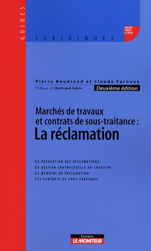 Pierre Boudrand et Claude Farnoux - Marchés de travaux et contrats de sous-traitance : la réclamation.