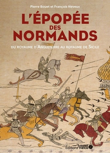 L'épopée des Normands. Du royaume d'Angleterre au royaume de Sicile