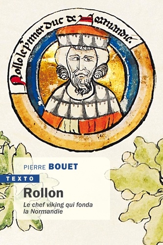 Rollon. Le chef viking qui fonda la Normandie