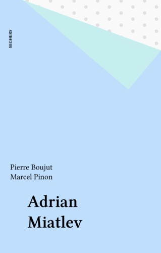 Pierre Boujut et Pierre-Louis Pinon - Adrian Miatlev.