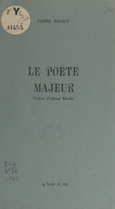 Pierre Boujut et Adrian Miatlev - Le poète majeur.