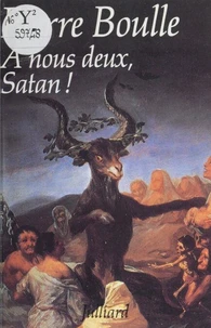 A nous deux, Satan !