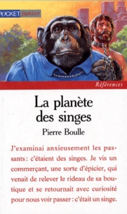 Pierre Boulle - La planète des singes.