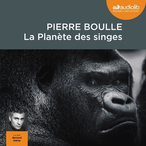 Pierre Boulle - La Planète des singes.