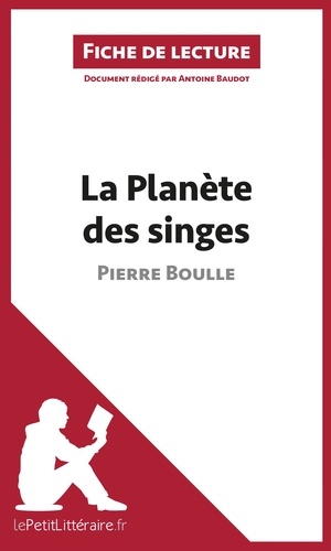 La planète des singes. Résumé complet et analyse détaillée de l'oeuvre