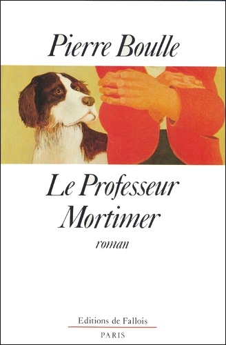 Pierre Boulle - Le professeur Mortimer.