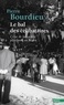 Pierre Bourdieu - Essais (H.C.) Le Bal des célibataires - Crise de la société paysanne en Béarn.