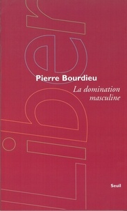 Pierre Bourdieu - La domination masculine.