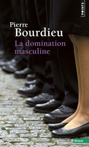 Pierre Bourdieu - La domination masculine - Suivi de Quelques questions sur le mouvement gay et lesbien.