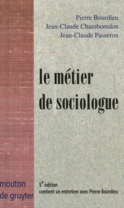 Pierre Bourdieu et Jean-Claude Chamboredon - Le métier de sociologue - Préalables épistémologiques.
